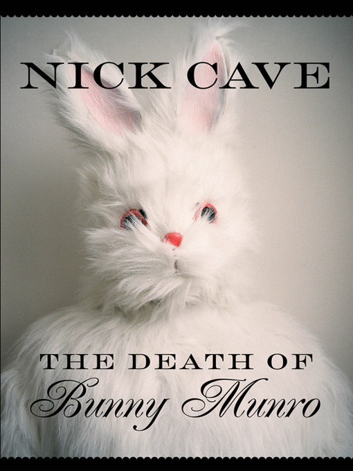Title details for Death of Bunny Munro by Nick Cave - Wait list